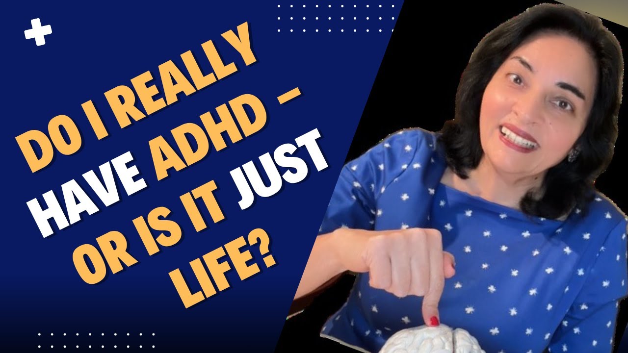 Do I Really Have ADHD — or Is It Just Life?