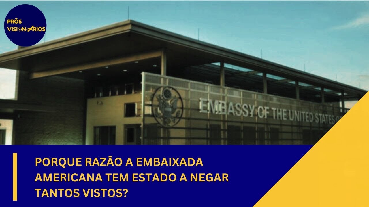 Porque razão a embaixada americana tem estado a negar tantos vistos?