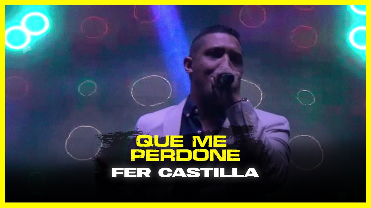 Que me perdone - Fer Castilla ( #Versátil )