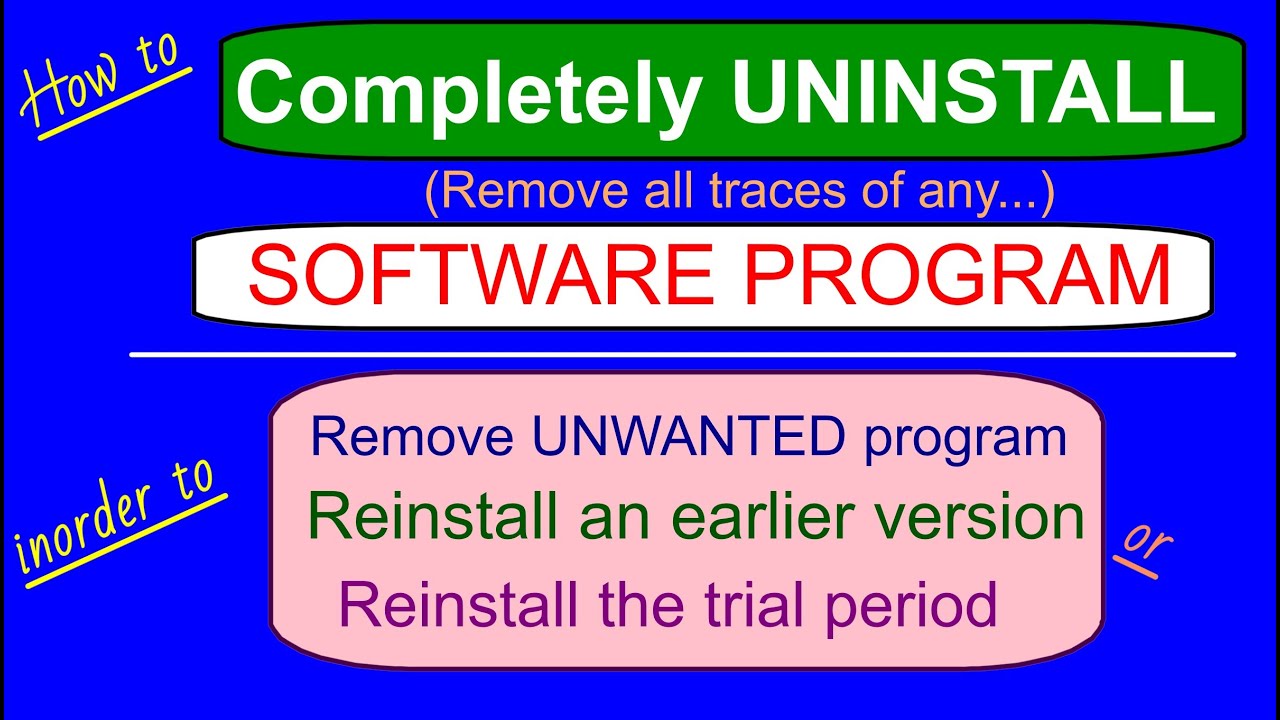How to Uninstall any program COMPLETELY.