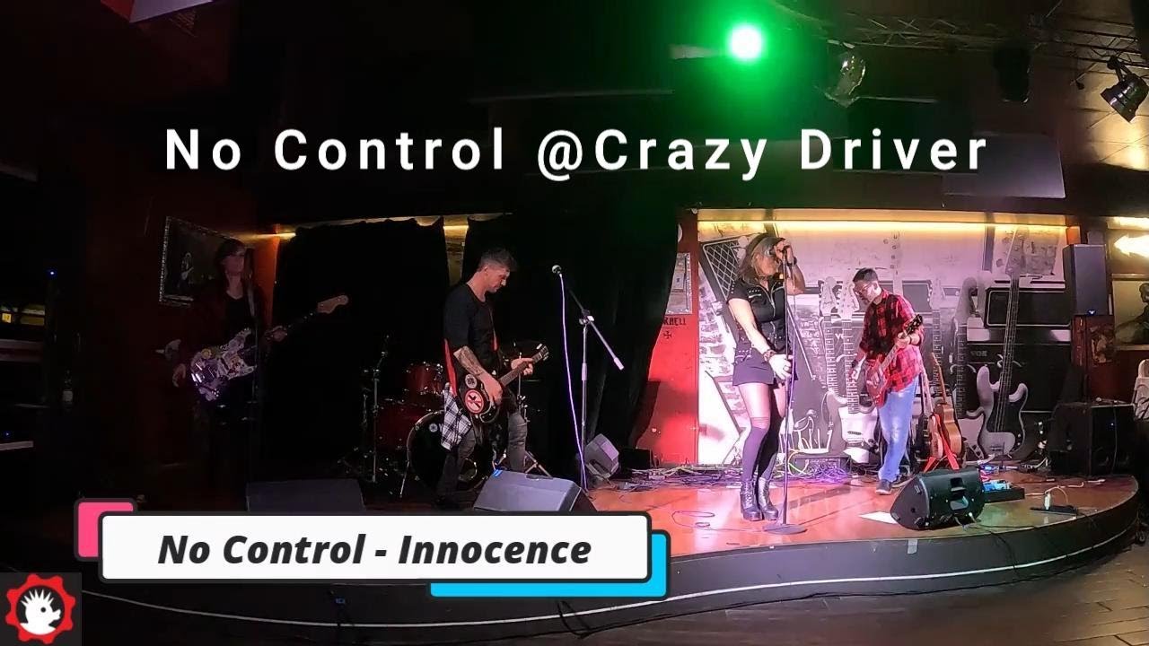 No Control - Innocence (Live @Crazy Driver)