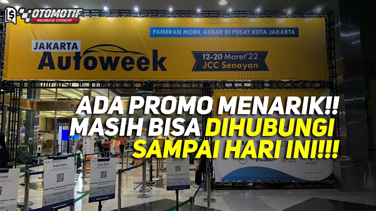JAKARTA AUTO WEEK 2022 BANYAK PROMONYA!!!!