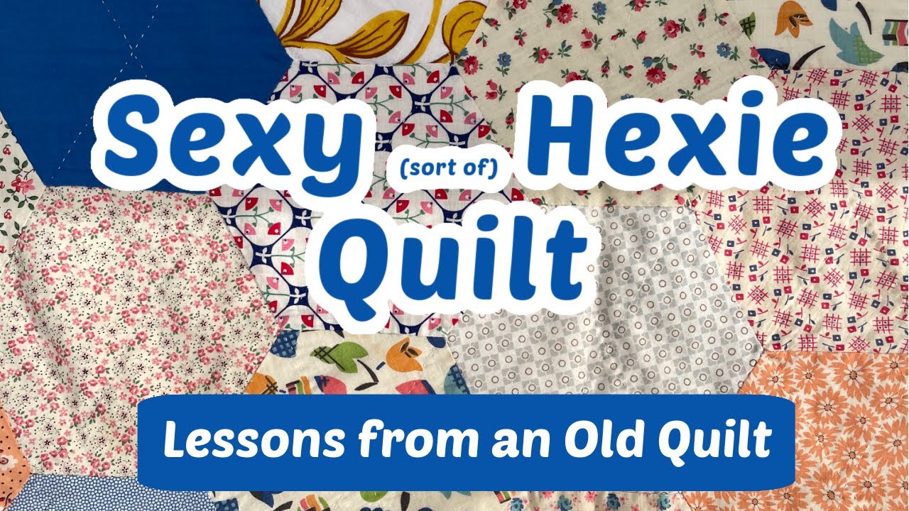 Lessons from an Old HEXAGON QUILT || English Paper Piecing
