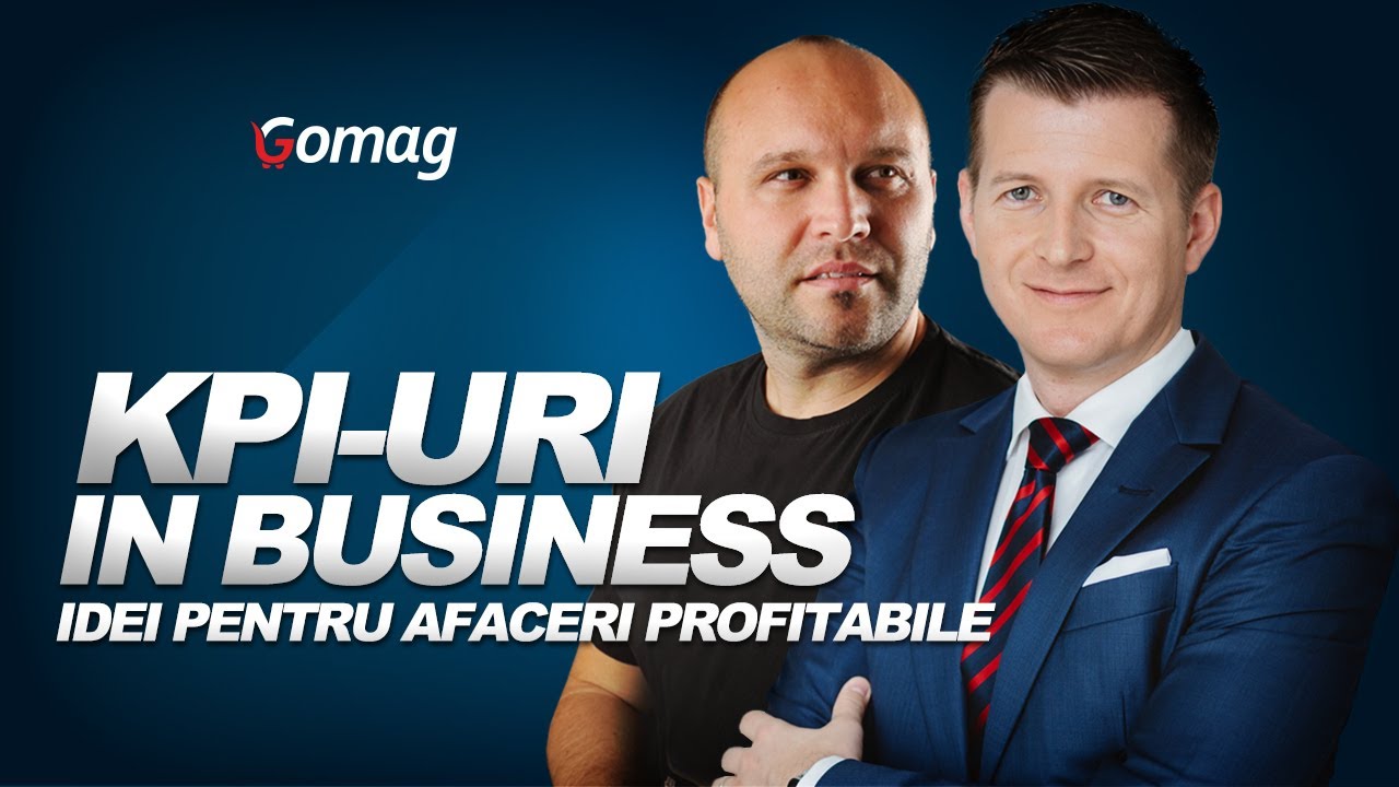 Idei Pentru Afaceri Profitabile - KPI in Afaceri cu Lorand Soares Szasz