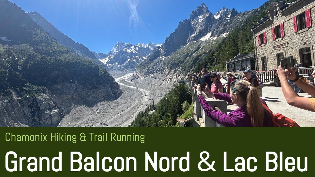 Grand Balcon Nord & Lac Bleu - Chamonix Hiking & Trail Running