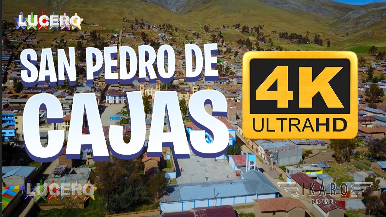 SAN PEDRO DE CAJAS, 4K