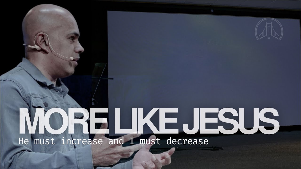 More Like Jesus | Pastor Jacob