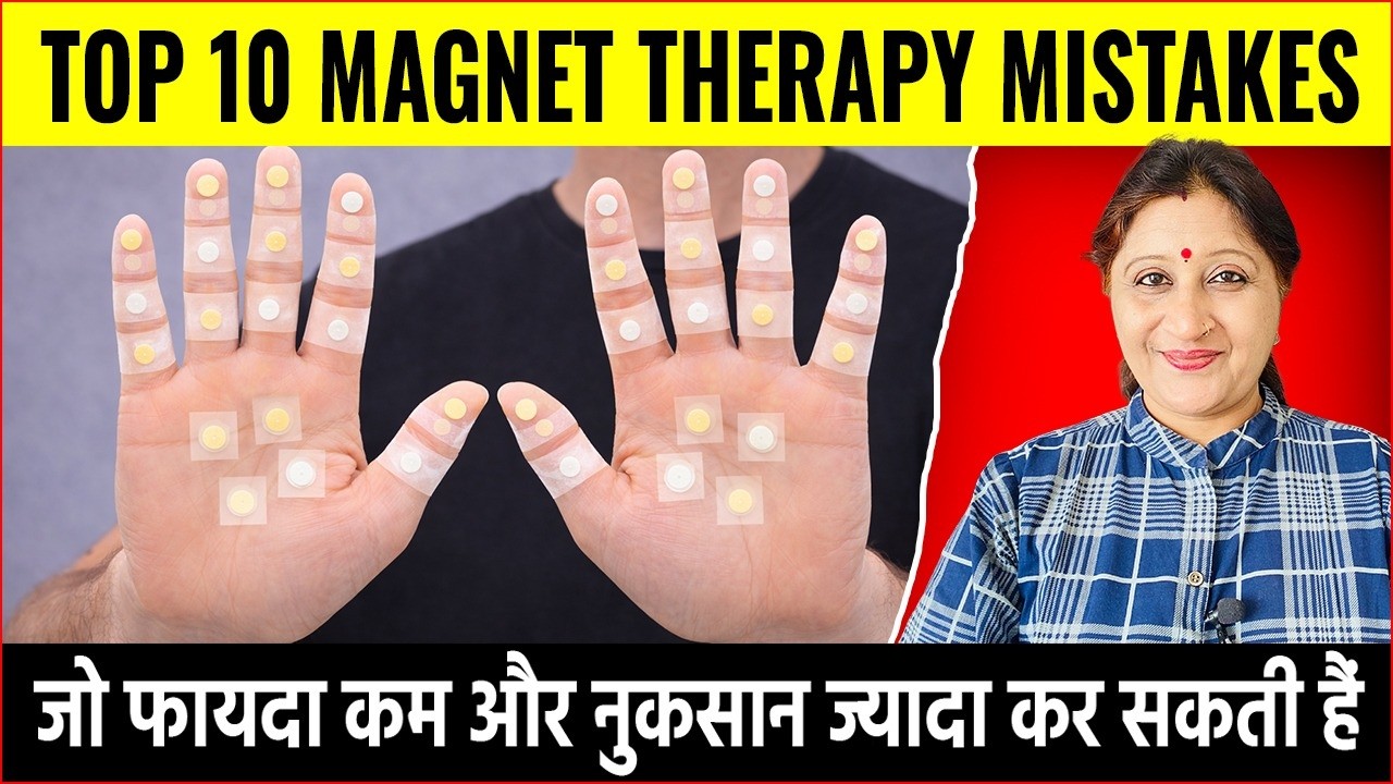 Top 10 Magnet Therapy Mistakes That Harm Your Body | Dr. Richa Varshney