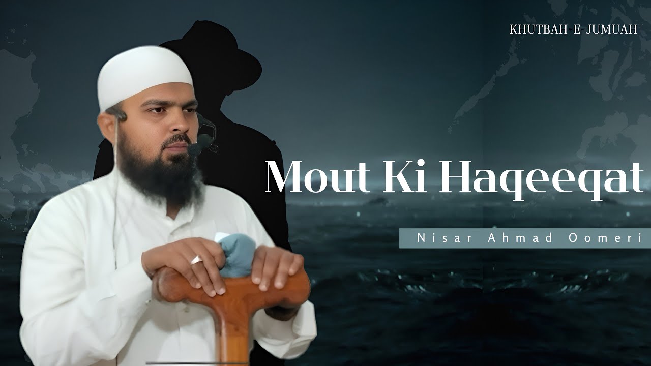 Mout ki Haqeeqat by #nisarahmedoomeri