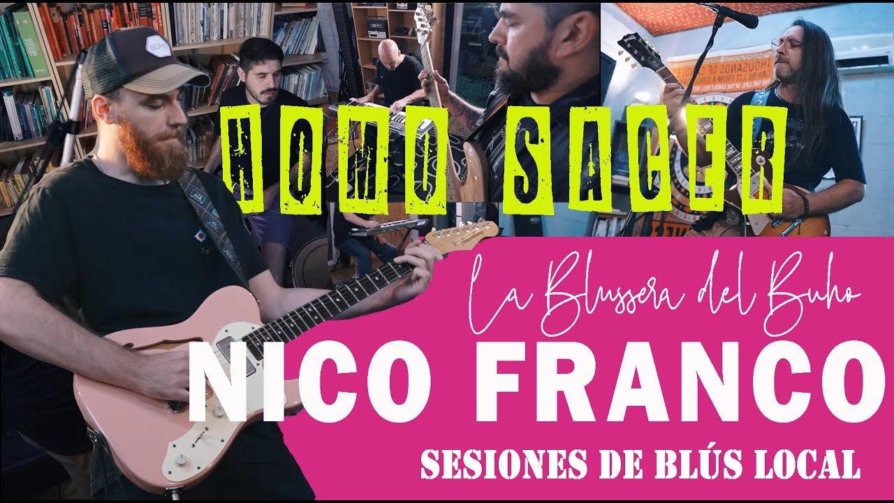 SESIÓN I - La Blusera del Búho & Nico Franco - HOMO SACER (sesiones de Blús Local)