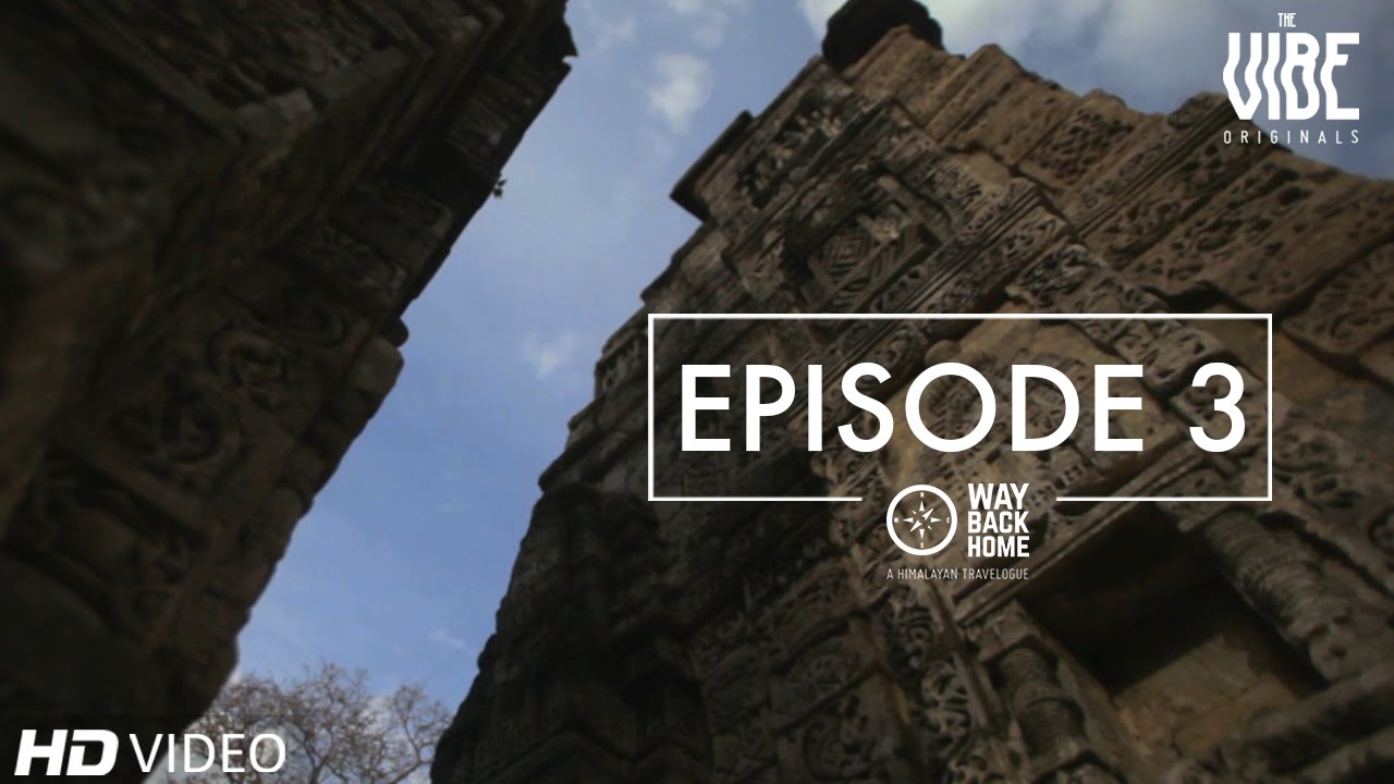 Way Back Home | A Himalayan Travelogue : Episode 3