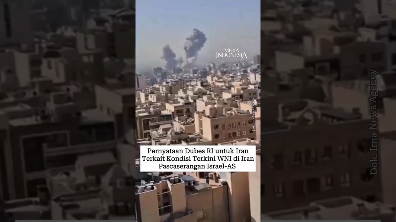Pascaserangan Israel-AS, Kondisi WNI di Iran Aman dan dalam Pantauan KBRI Teheran