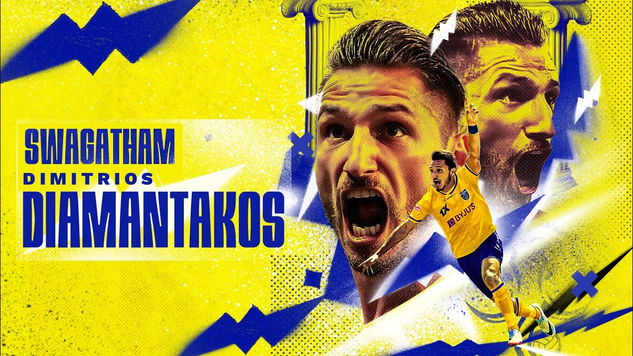 Welcome Dimitrios Diamantakos | Kerala Blasters
