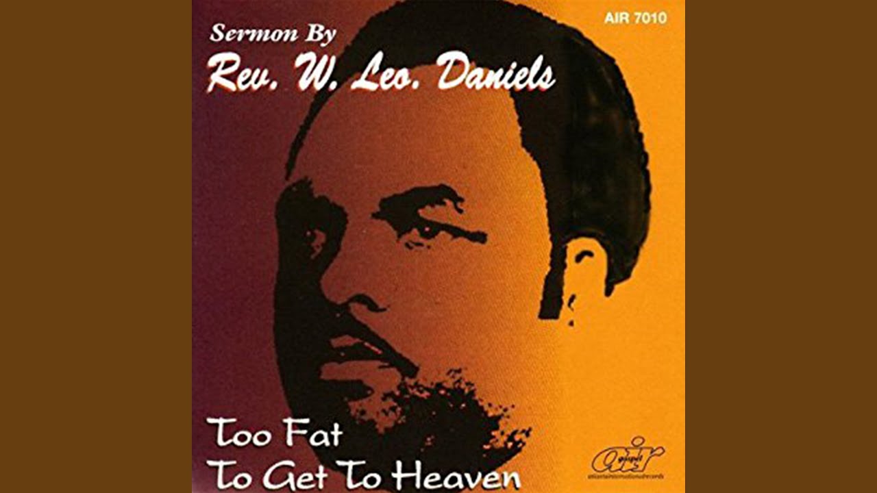 Too Fat to Get to Heaven