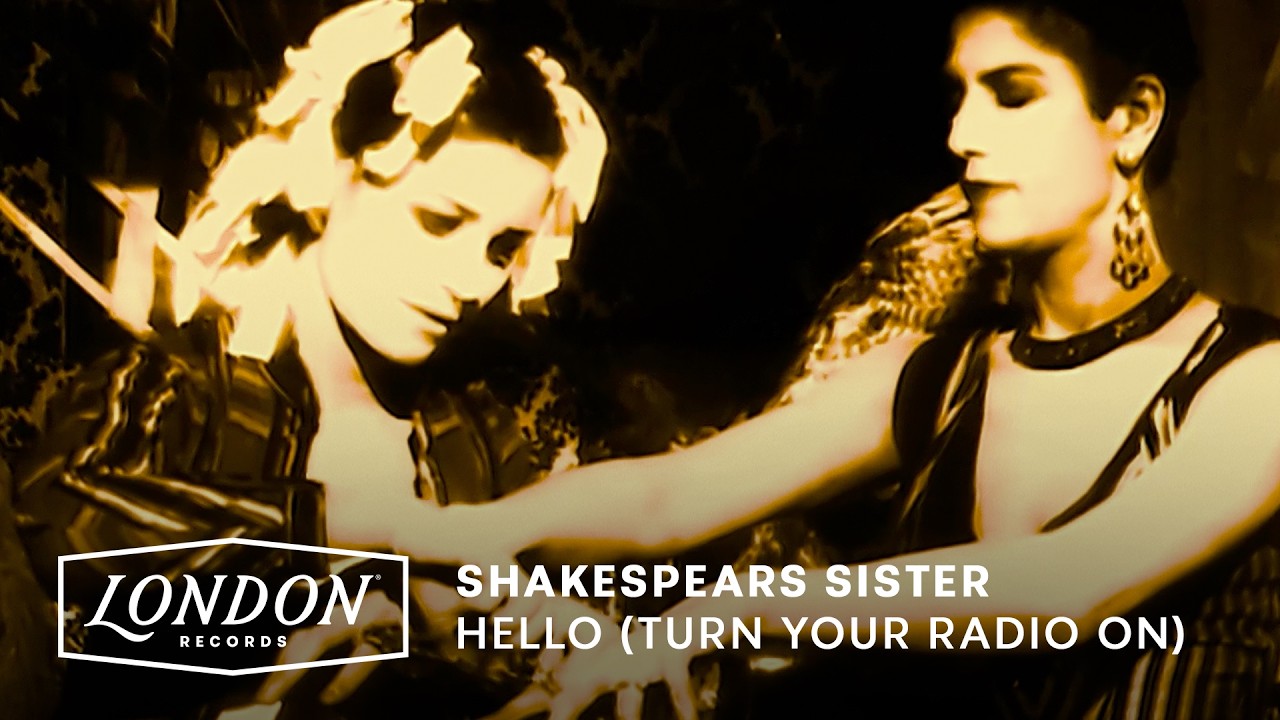Shakespears Sister - Hello (Turn Your Radio On) (Official Video)