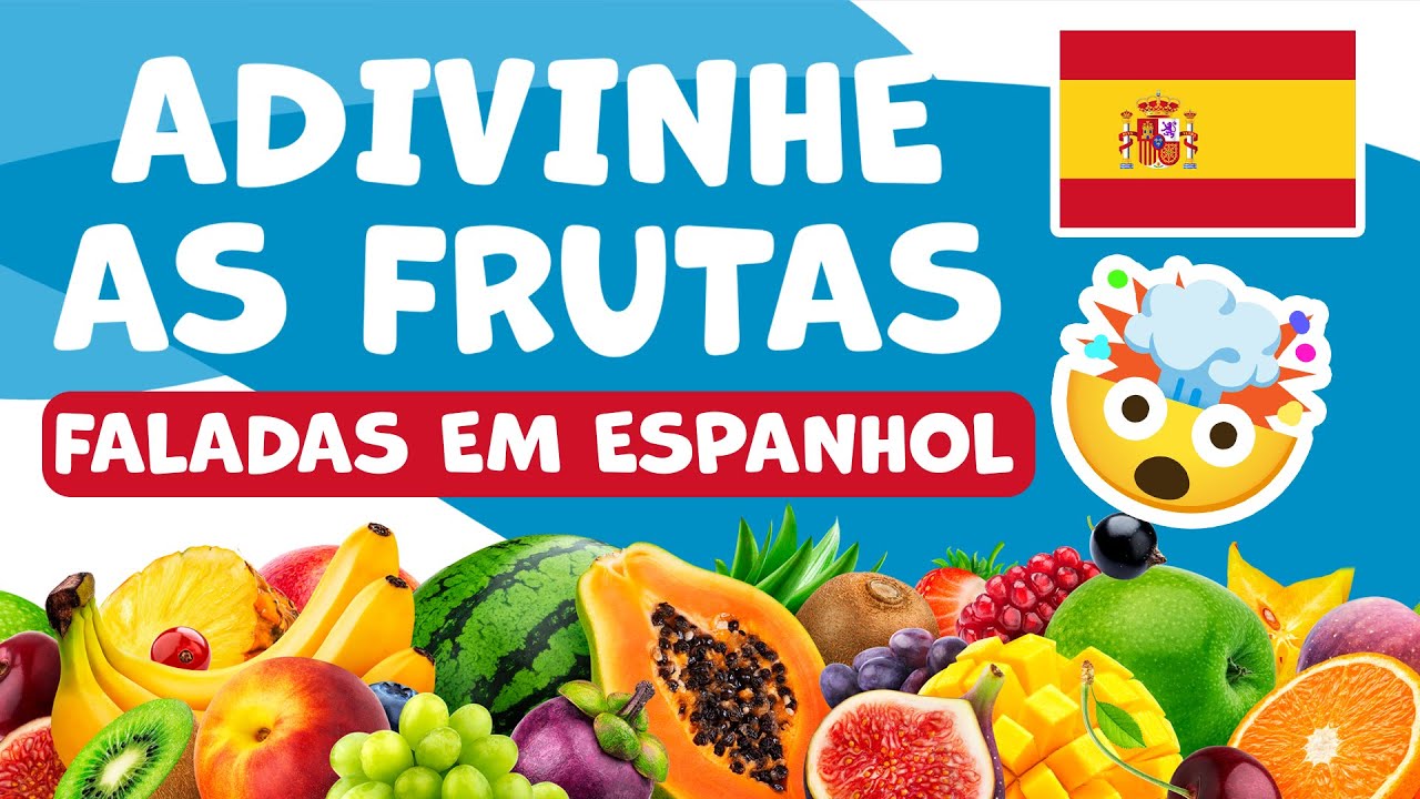 ADIVINHE as FRUTAS em ESPANHOL 🍉🍍 l Como se falam os NOMES DAS FRUTAS EM ESPANHOL