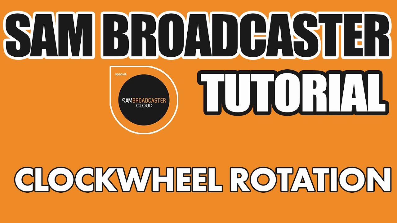 Clockwheel creation: Getting Sam Broadcaster working efficiently!