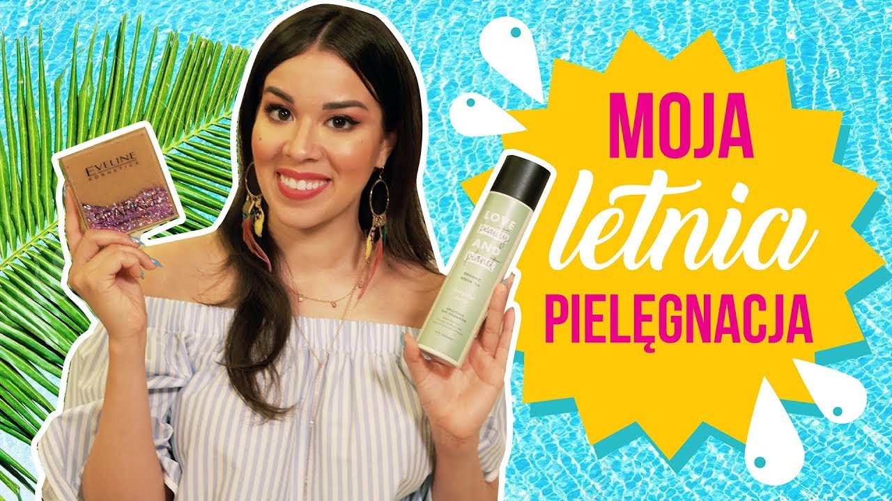 MOJA LETNIA PIELĘGNACJA | Macademian Girl