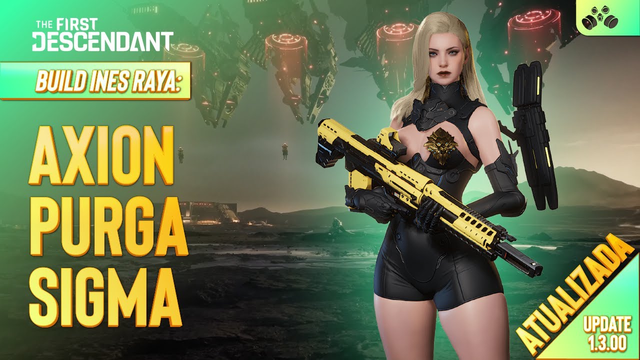 The First Descendant  Build In&ecirc;s Raya para Axion, Purga e 400% &ndash; Nossa K&aacute;tia Fl&aacute;via Continua Insana!