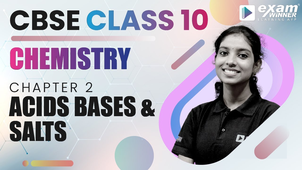 CBSE Class 10 | Chemistry | Chapter 2| PART 1 | Acids, Bases and Salts| Exam Winner