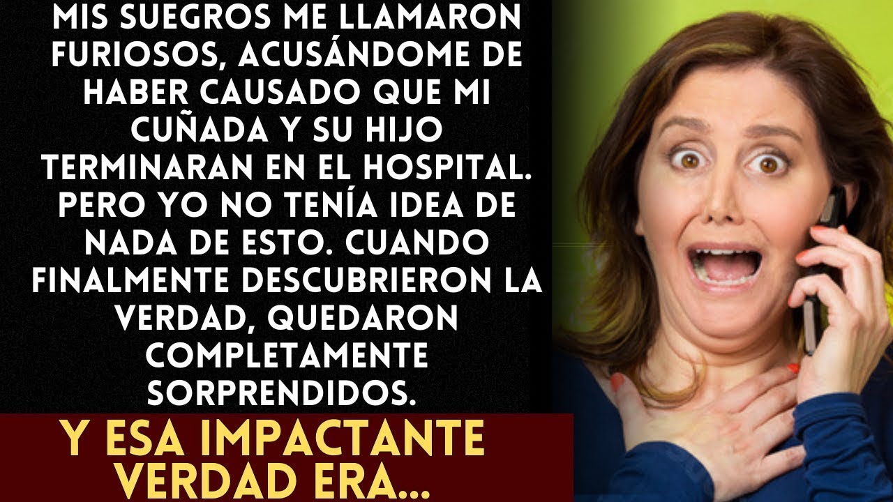 Llamada furiosa de mis suegros  '¡Hospitalizaste a nuestra hija!' La impactante verdad que revelé