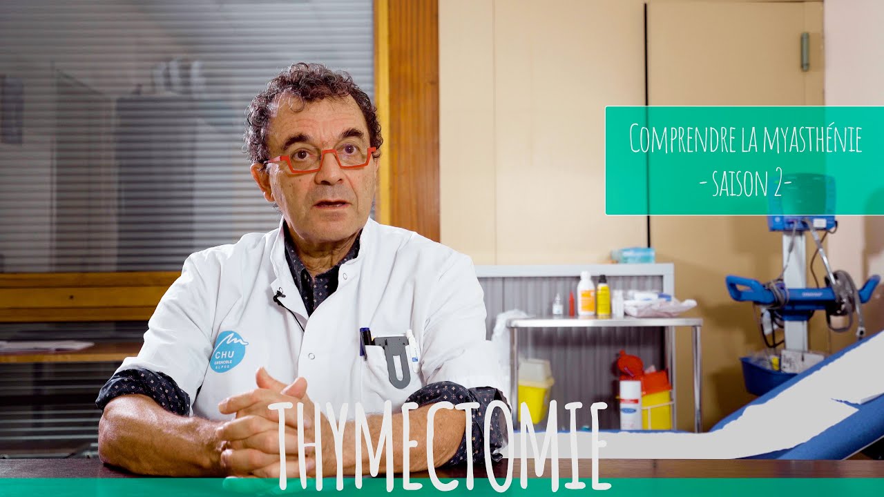 Comprendre la Myasthénie : La thymectomie