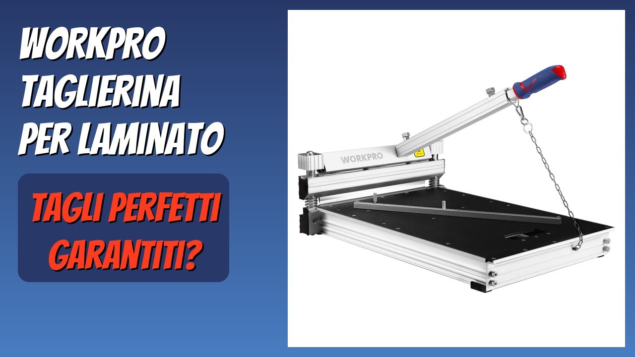 RECENSIONE (2026) : WORKPRO Taglierina per Laminato. DETTAGLI