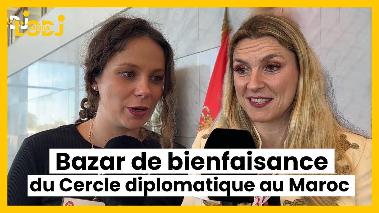 Bazar de bienfaisance du Cercle diplomatique au Maroc : un événement festif et solidaire