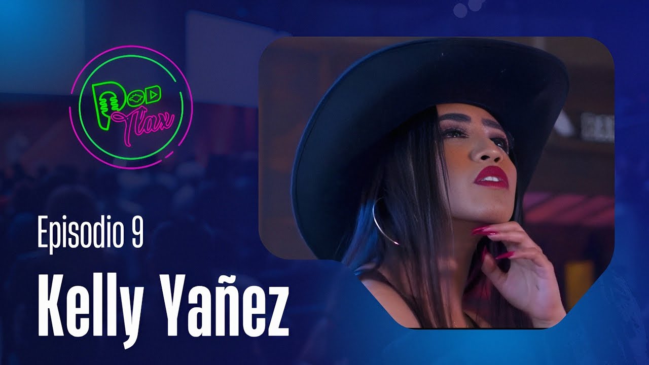 Episodio 9 | INVITADA: Kelly Yañez