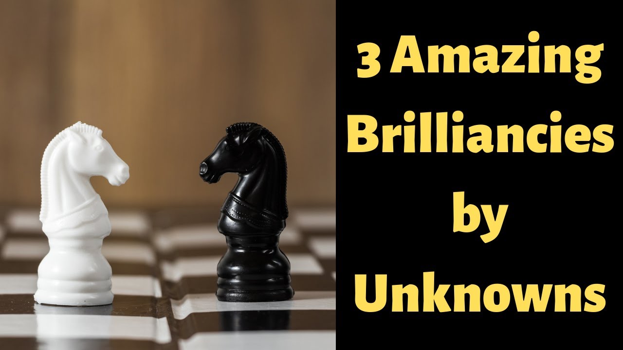 3 Amazing Chess Brilliancies by Unknowns