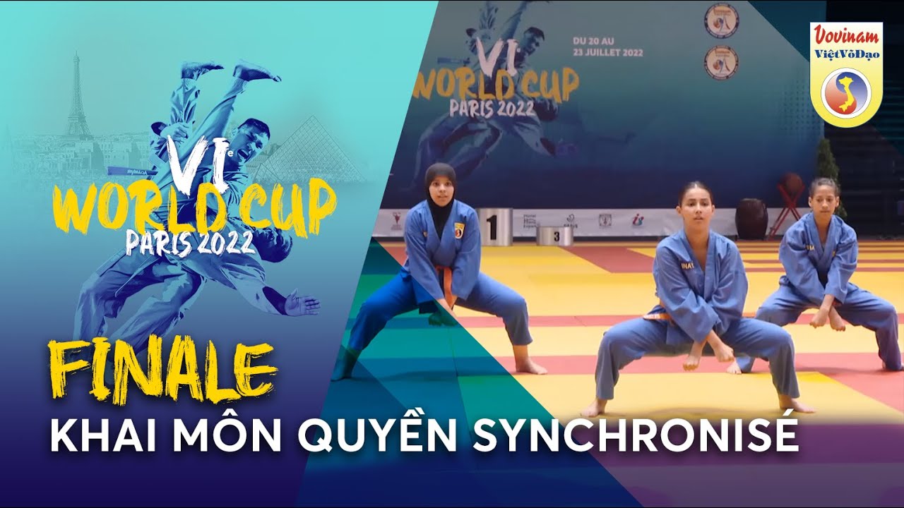 FINALE - KHAI MÔN QUYỀN SYNCHRONISÉ - 6ème World Cup Vovinam VVD Paris 2022