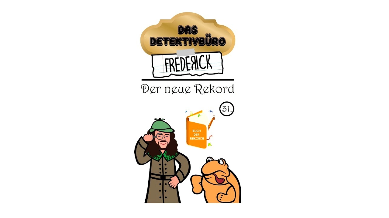 Das Detektivbüro Frederick | Folge 31: Der neue Rekord | Kinderhörbuch Kinderhörspiel