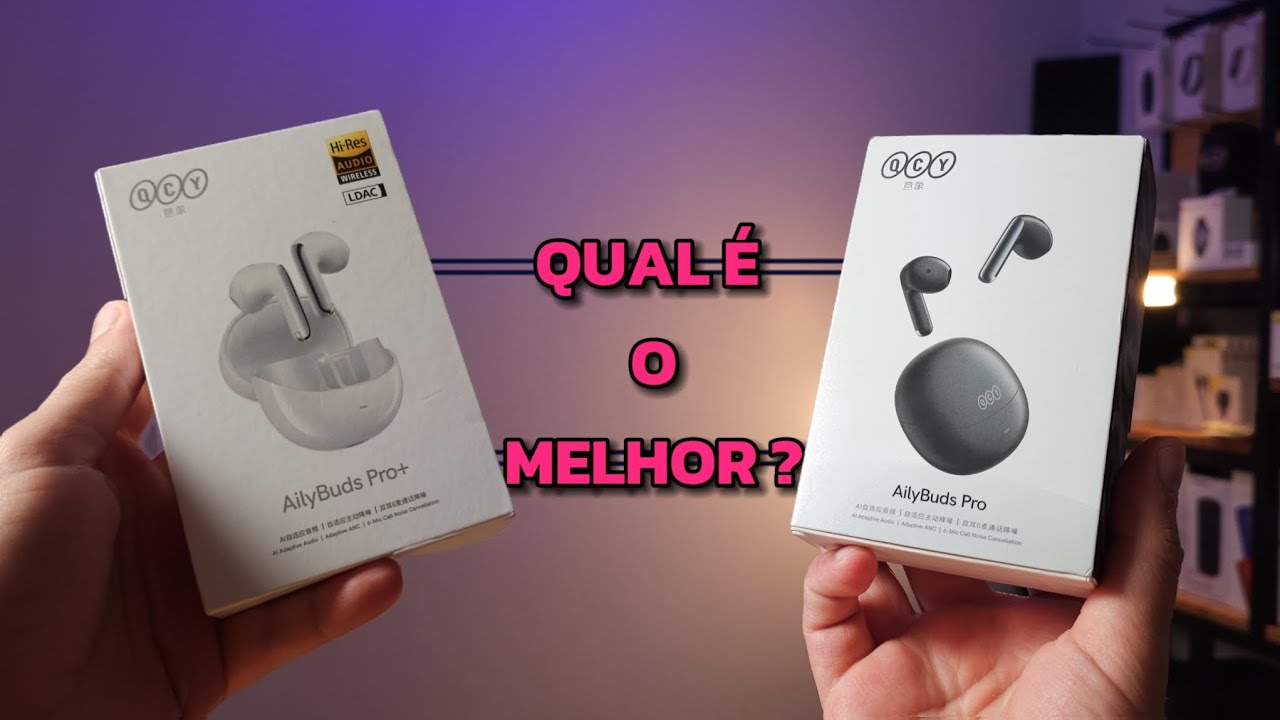 AilyBuds Pro + e AilyBuds Pro: Quais as diferen&ccedil;as ? | Qual a melhor Op&ccedil;&atilde;o? (Comparativo)