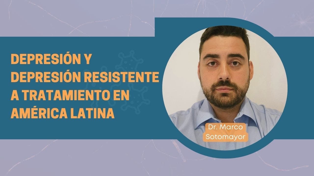 Depresión y depresión resistente a tratamiento en América Latina