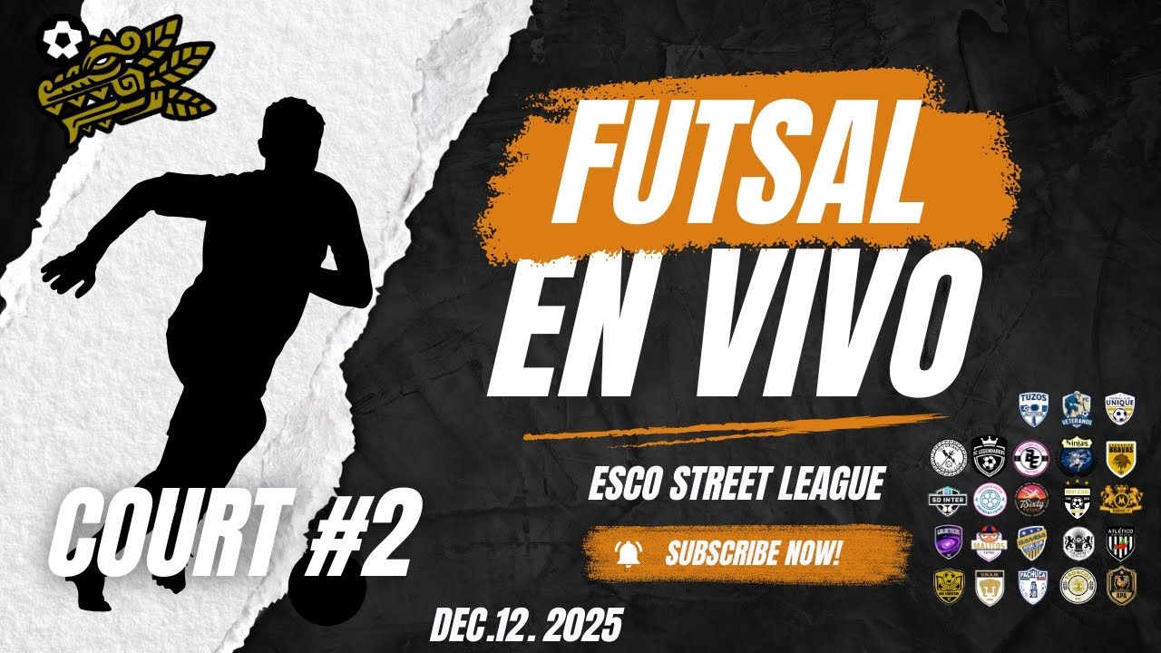 THE SEMIFINALS🔥Esco Street League🔥COURT #2|Live Futsal|Futsal En Vivo|12.12.25Live streaming of Es