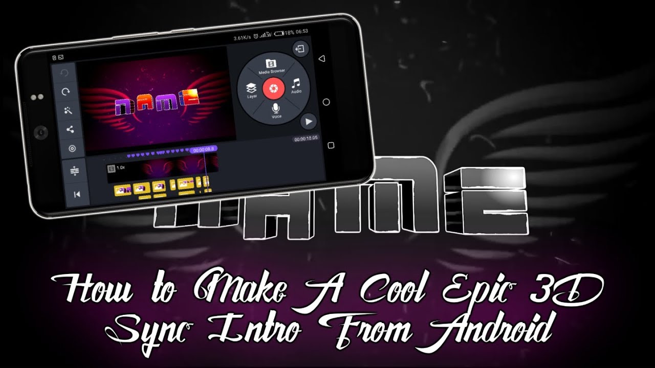 HOW TO MAKE A COOL (EPIC) CHILL 3D SYNC INTRO FROM ANDROID (KINEMASTER TUTORIAL)