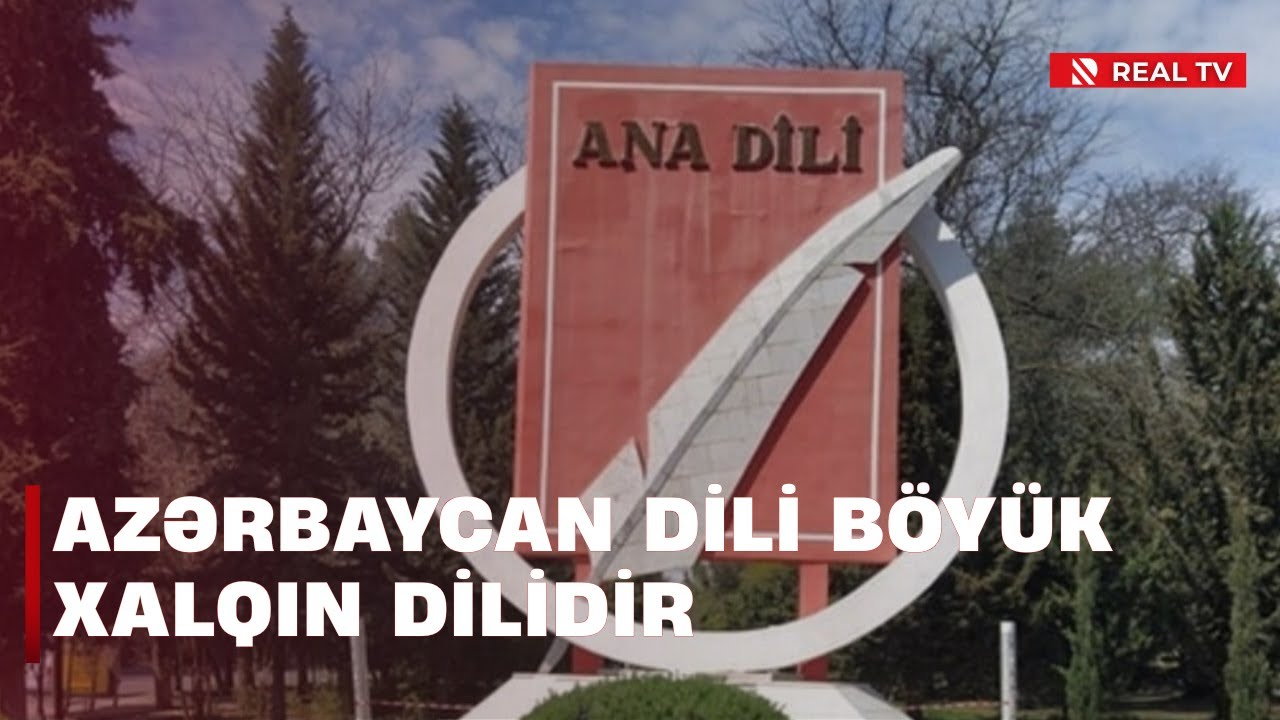 Azərbaycan dili böyük xalqın dilidir