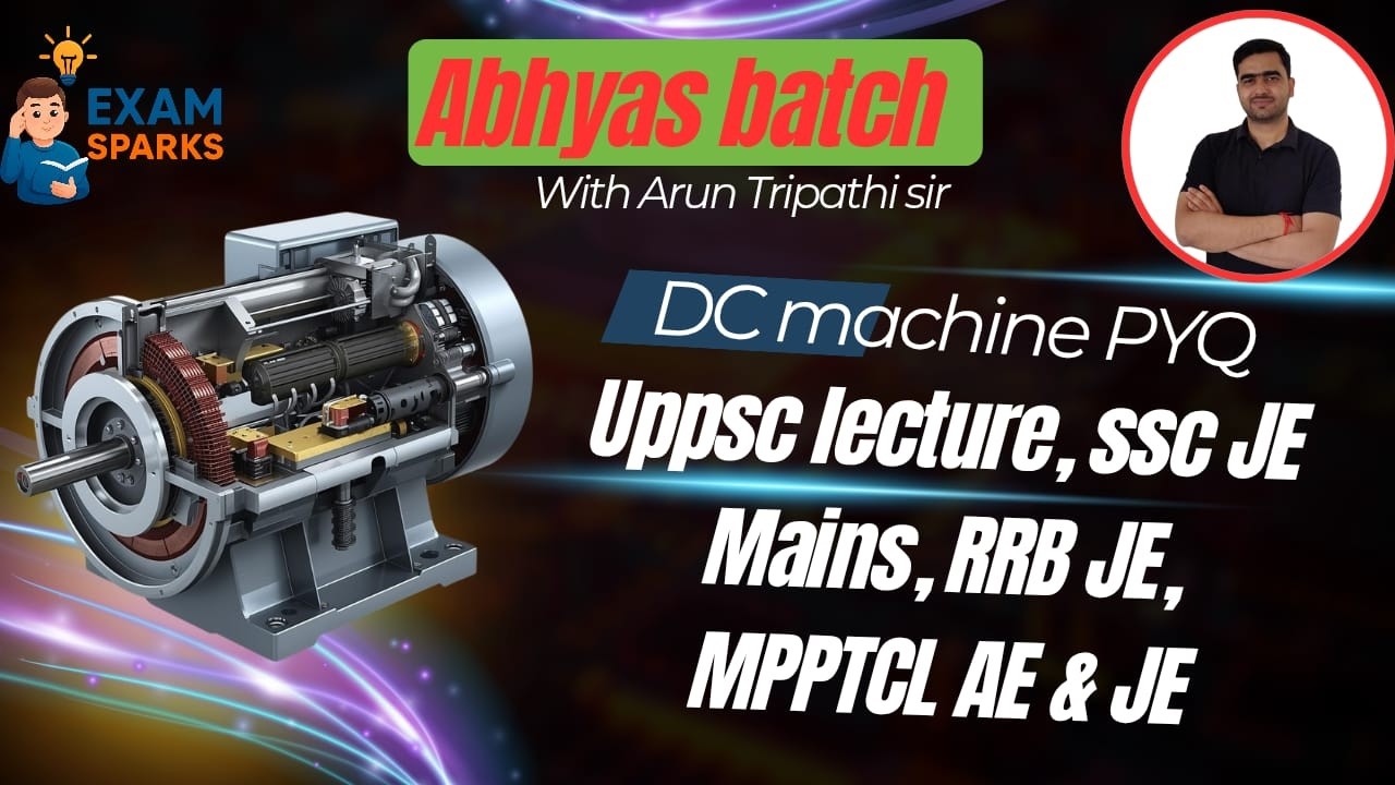 DC Machine PYQ Based Demo Class | Abhyas Batch | SSC JE | RRB JE | #arunsirelectrical #uppsclecturer