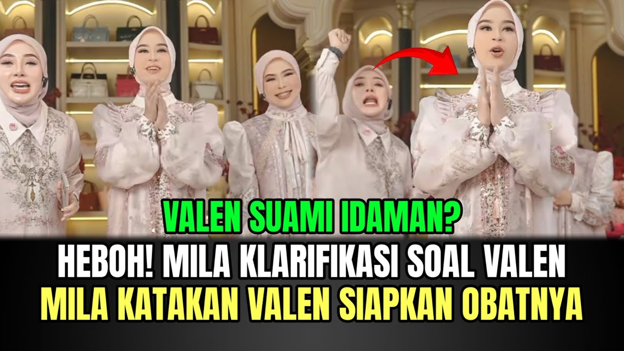 HEBOH! Mila Klarifikasi Soal Valen, Mila Katakan Valen Siapkan Obatnya!