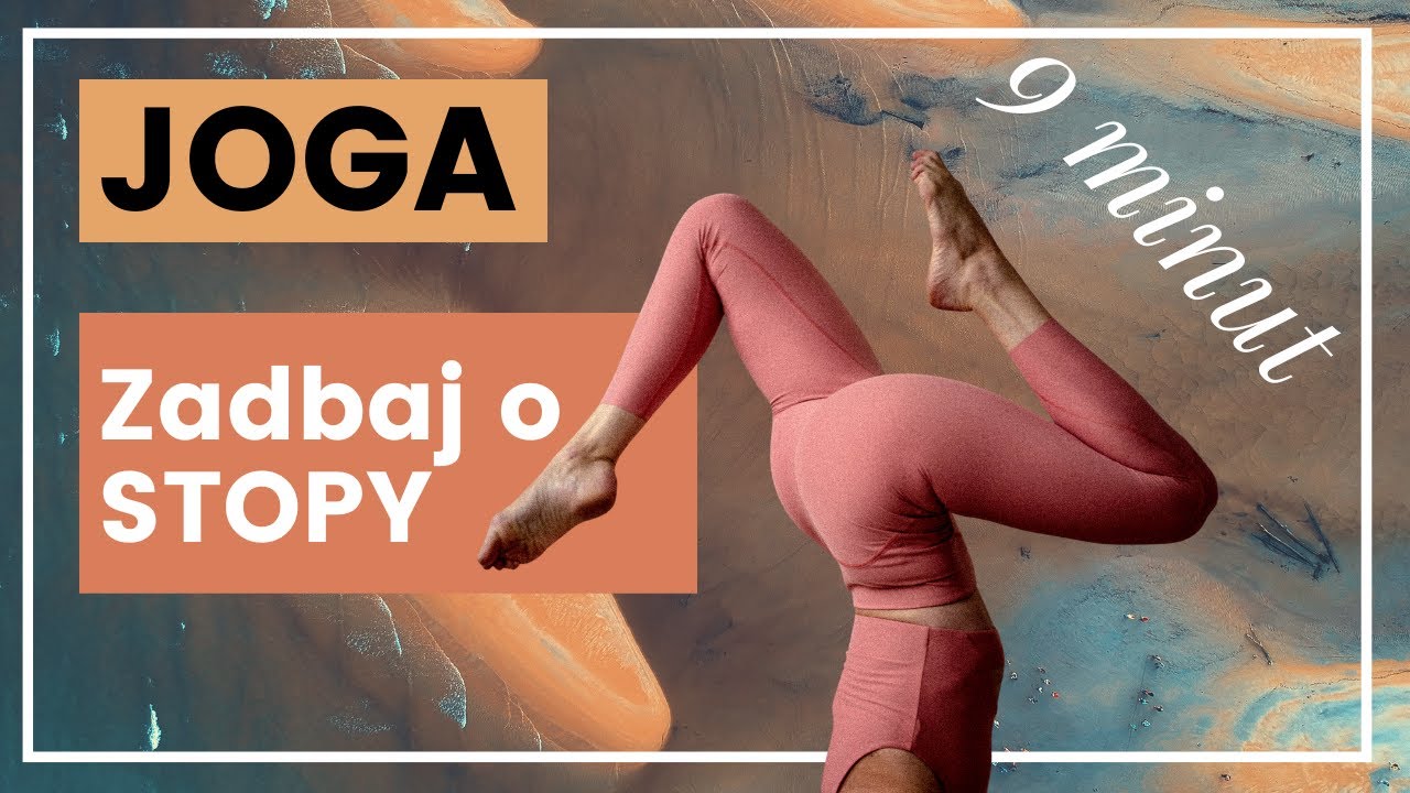 Joga Na Zdrowe Stopy 〰 9 minut