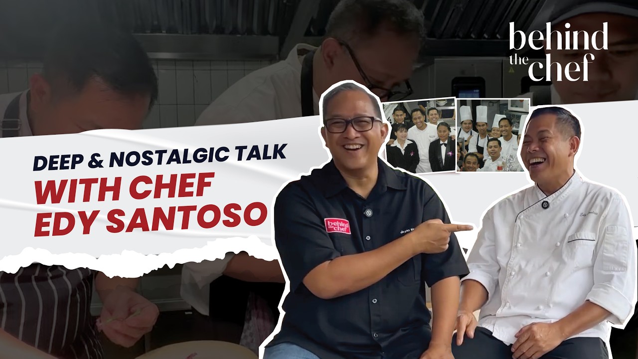 A DEEP & NOSTALGIC TALK WITH CHEF EDY SANTOSO!