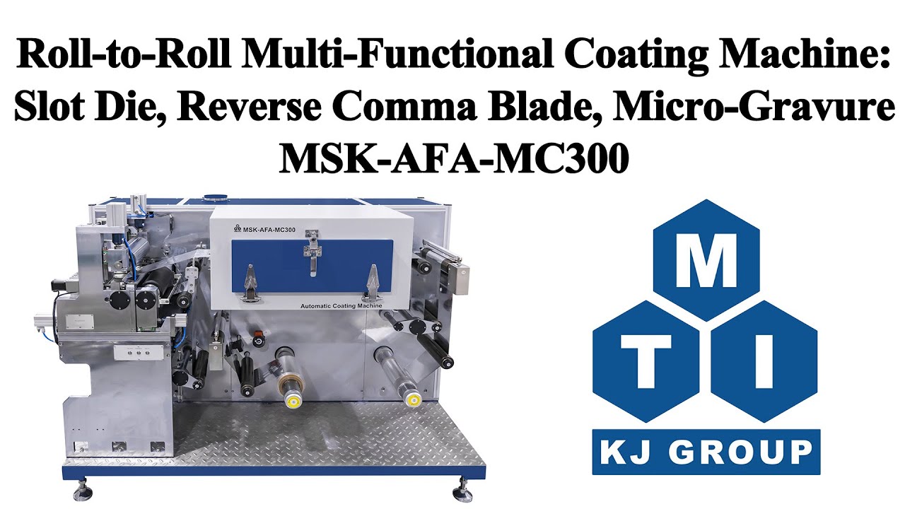 Roll-to-Roll Multi-Functional Coating Machine: Various Coating Heads - MSK-AFA-MC300