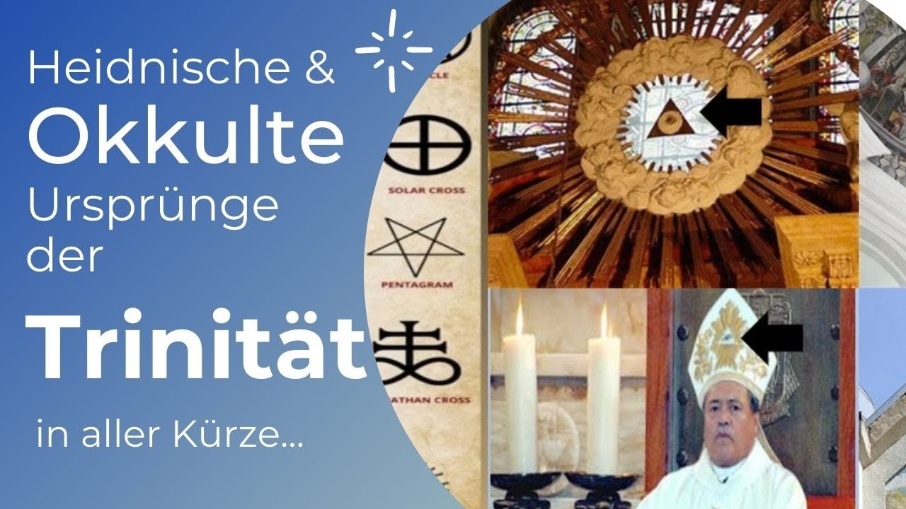 Heidnische & Okkulte Urspr&uuml;nge der Trinit&auml;t in aller K&uuml;rze - Symbolismus in der katholischen Kirche