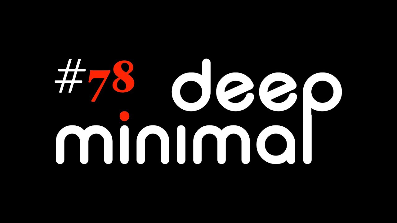 Za Paradigma, Josh Smith, Gambeschi, Gogan, KNDO... DEEP MINIMAL Podcast #78