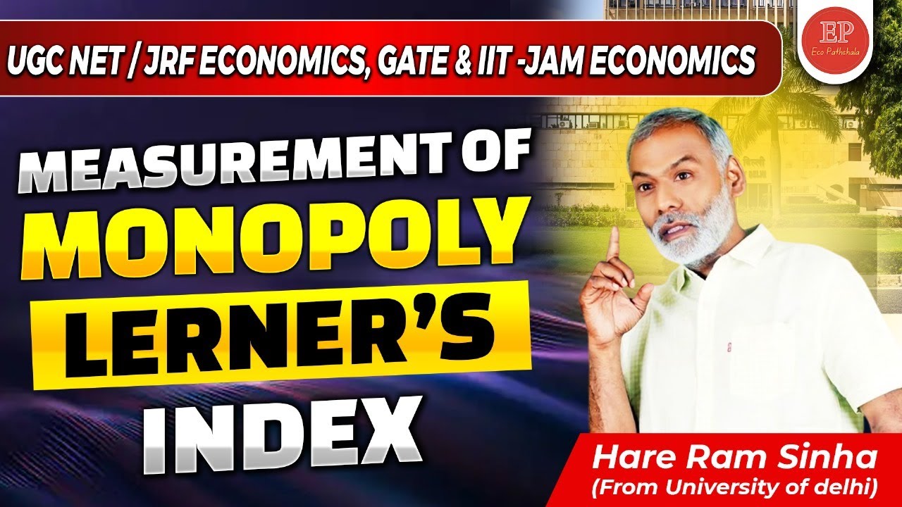 Measurement of Monopoly Power-Lerner's Index | UGC NET/JRF Economics GATE & IIT-JAM Economics Class