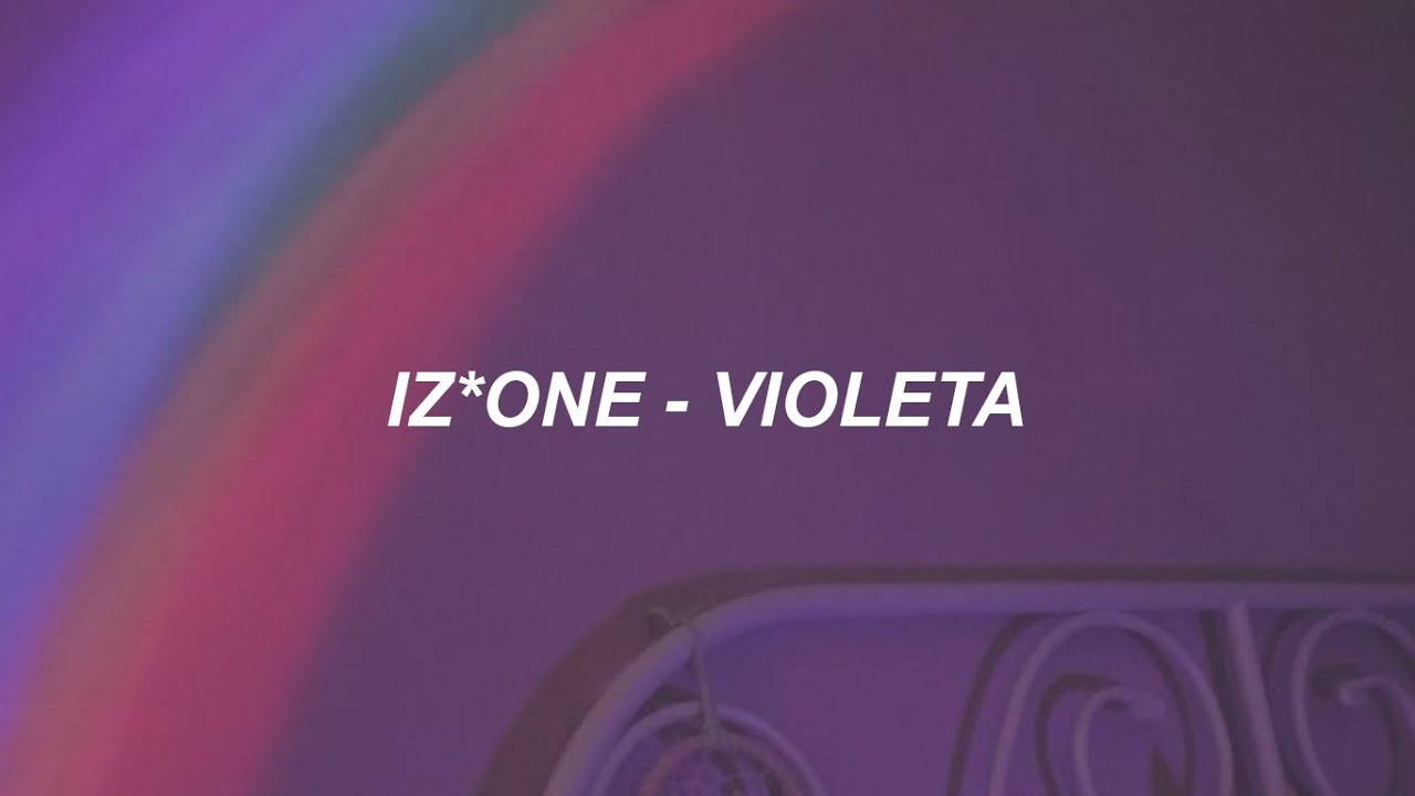 IZ*ONE (아이즈원) - 비올레타 (Violeta) Easy Lyrics