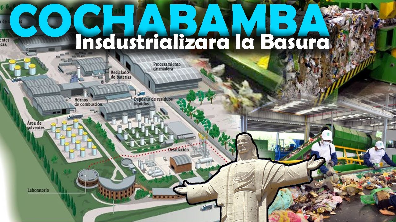 COCHABAMBA inicia la INDUSTRIALIZACION de la BASURA con un MEGA Complejo Integral