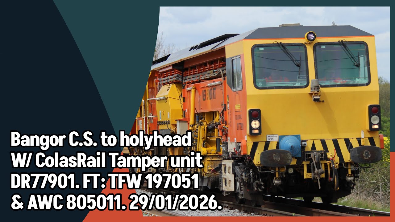 Bangor C.S. to holyhead W/ ColasRail Tamper unit DR77901. FT: TFW 197051 & AWC 805011. 29/01/2026. 