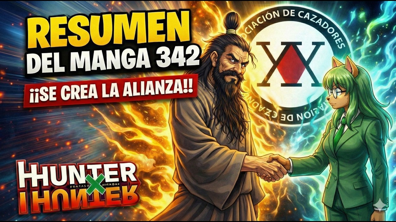 Resumen del Capítulo 342 del Manga de HxH || Se Crea La Alianza !!