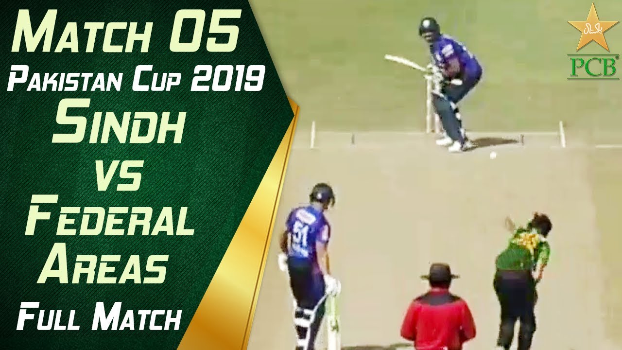 Match 05: Sindh Vs Federal Areas | Full Match | Pakistan Cup 2019 | PCB